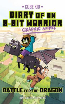 Diary of an 8-bit warrior graphic novel. 4, Battle for the dragon /