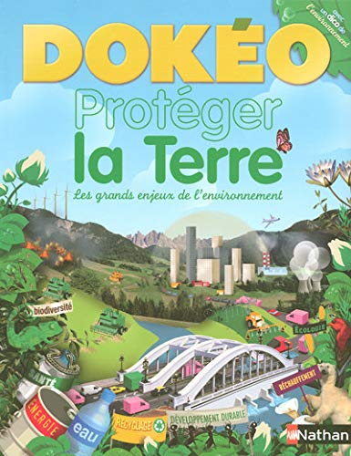 Protéger la Terre : les grands enjeux de l'environnement