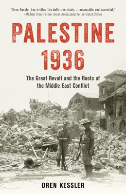 Palestine 1936 : the great revolt and the roots of the Middle East conflict