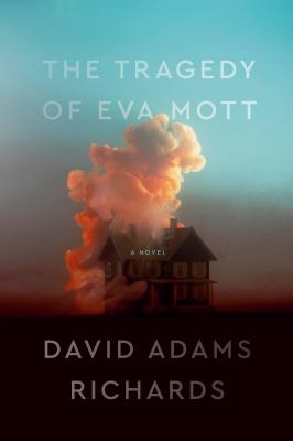 The tragedy of Eva Mott : a novel
