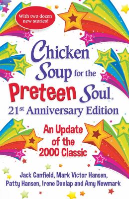Chicken soup for the preteen soul : an update of the 2000 classic