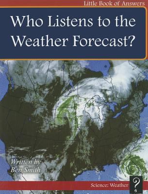 Who listens to the forecast?