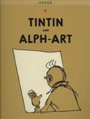 Tintin and alph-art : Tintin's last adventure