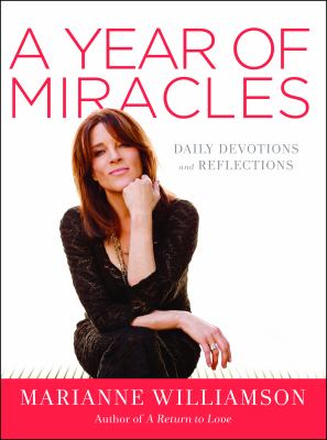 A year of miracles : daily devotions and reflections