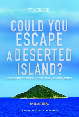 Could you escape a deserted island?: an interactive survival adventure