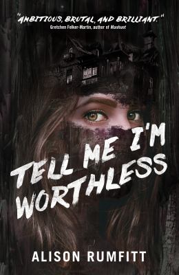 Tell me I'm worthless