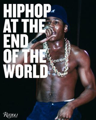 Hip-hop at the end of the world : the photography of Ernie Paniccioli