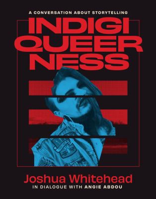 Indigiqueerness : a conversation about storytelling