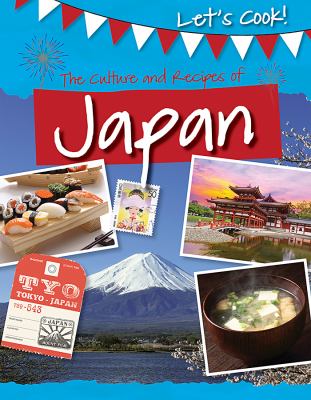 Japan : the culture and recipes of Japan