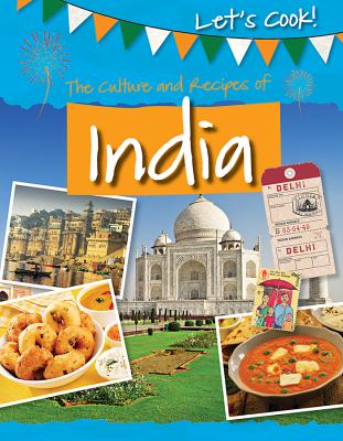 India : the culture and recipes of India