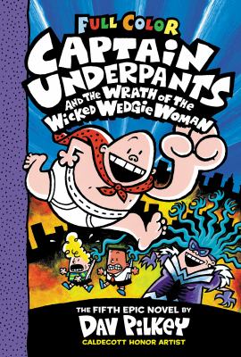 Captain Underpants. : Captain Underpants and the wrath of the wicked Wedgie Woman. 05 :