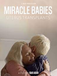 Miracle Babies : Uterus Transplants