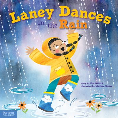 Laney dances in the rain : a wordless picture book about being true to yourself