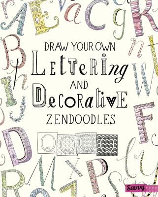 Draw your own lettering and decorative zendoodles