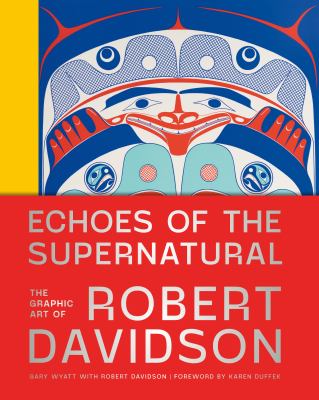 Echoes of the supernatural : the graphic art of Robert Davidson