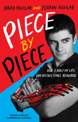 Piece by piece : how I built my life (no instructions required)