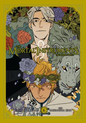 The mortal instruments : the graphic novel. 6 /
