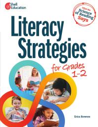 What the science of reading says : literacy strategies for grades 1-2