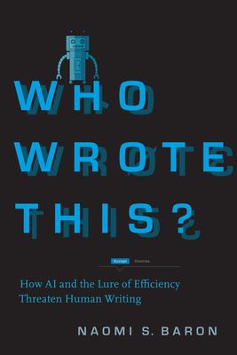 Who wrote this? : how AI and the lure of efficiency threaten human writing
