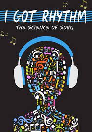 I Got Rhythm : The Science of Song