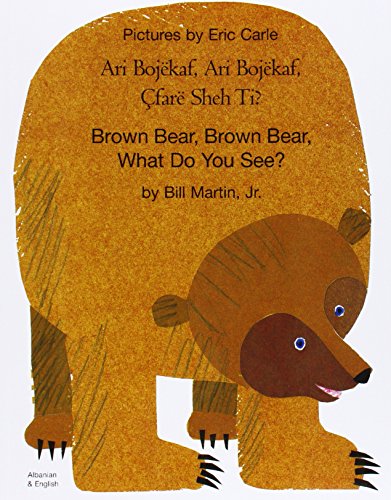 Ari bojëkaf, ari bojëkaf, çfarë sheh ti? = Brown bear, brown bear, what do you see?