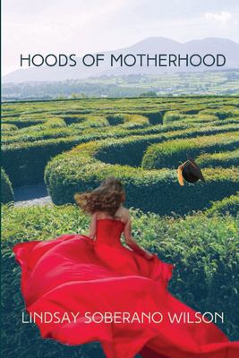 Hoods of motherhood : a collection of poems