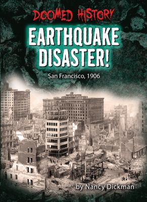 Earthquake disaster! : San Francisco, 1906