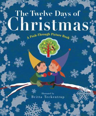 The twelve days of Christmas : a peek-through picture book