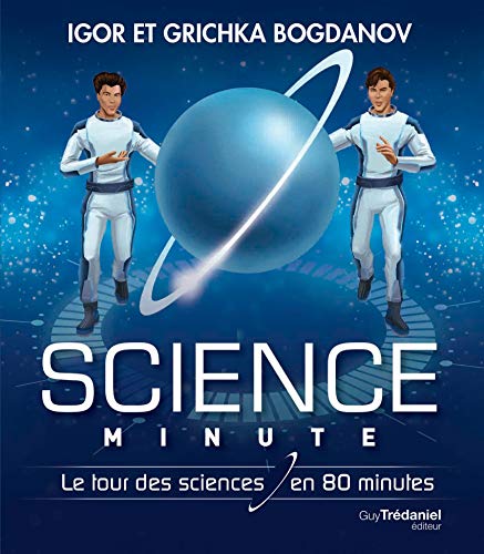 Science minute : le tour des sciences en 80 minutes