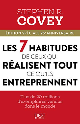 Les 7 habitudes de ceux qui réalisent tout ce qu'ils entreprennent