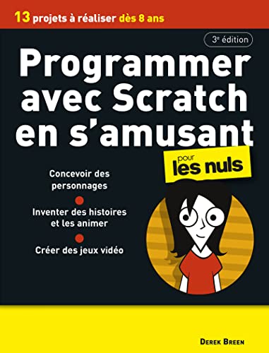 Programmer avec Scratch en s'amusant pour les nuls