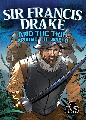 Sir Francis Drake and the trip around the world