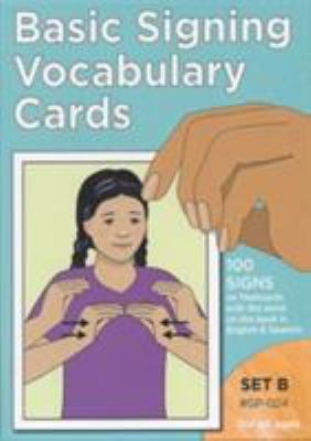 Basic signing vocabulary cards. Set B, 100 signs with words.