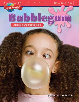 Bubblegum : addition and subtraction