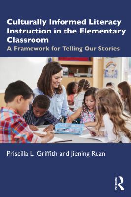 Culturally informed literacy instruction in the elementary classroom : a framework for telling our stories