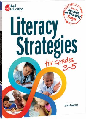 What the science of reading says : literacy strategies for grades 3-5