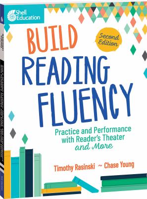 Build reading fluency : practice and performance with reader's theater and more