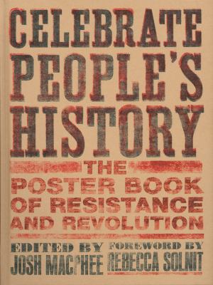 Celebrate people's history : the poster book of resistance and revolution