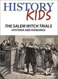 The Salem Witch Trials : Hysteria and Hangings