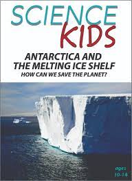 Antarctica and the Melting Ice Shelf : How Can We Save The Planet?
