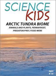 The Arctic Tundra. Biome of the North : Animals and Plants, Permafrost, Predator/Prey, Food Webs