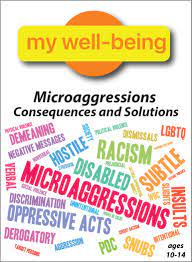 Microaggressions : Consequences and Solutions
