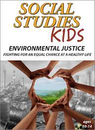 Environmental Justice : Fighting for an Equal Chance at a Healthy Life