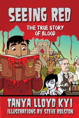 Seeing red : the true story of blood
