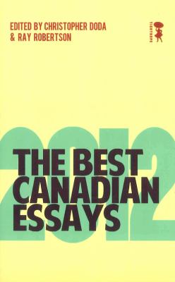 The Best Canadian Essays 2012