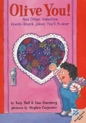 Olive you! : and other valentine knock-knock jokes you'll a-door