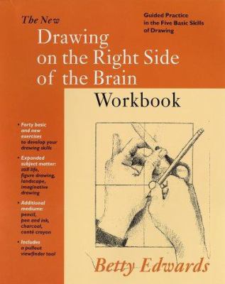 The new drawing on the right side of the brain workbook : guided practice in the five basic skills of drawing