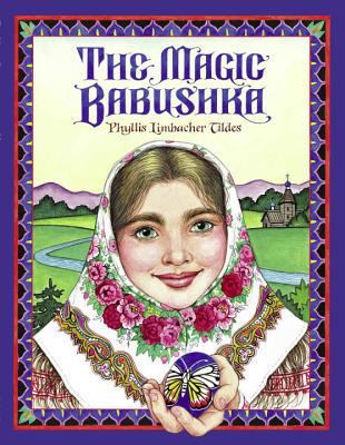 The magic babushka : an original Russian tale