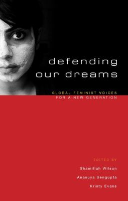 Defending our dreams : global feminist voices for a new generation