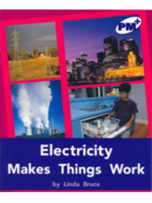 Electricity makes things work